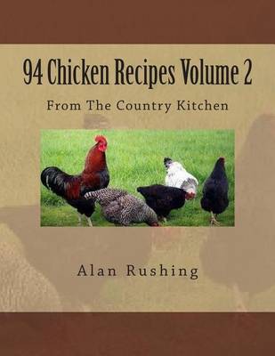 Book cover for 94 Chicken Recipes Volume 2