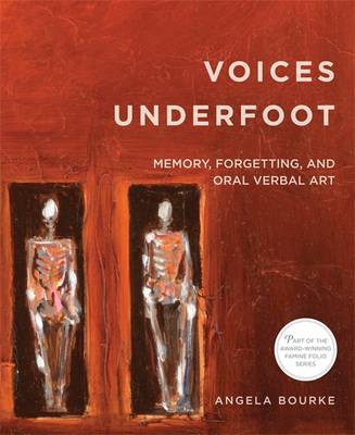 Book cover for Voices Underfoot: Memory, Forgetting, and Oral Verbal Art