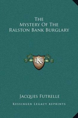 Cover of The Mystery of the Ralston Bank Burglary