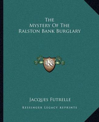 Book cover for The Mystery of the Ralston Bank Burglary