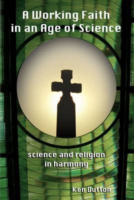 Book cover for A Working Faith, in an Age of Science