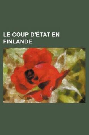 Cover of Le Coup D'Etat En Finlande