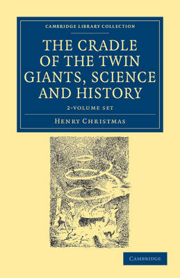 Book cover for The Cradle of the Twin Giants, Science and History 2 Volume Set