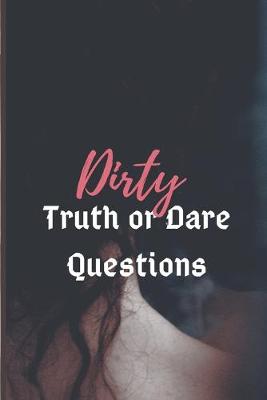 Book cover for Dirty Truth or Dare