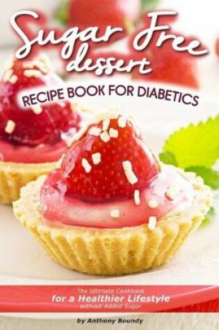 Cover of Sugar Free Dessert Recipe Book for Diabetics