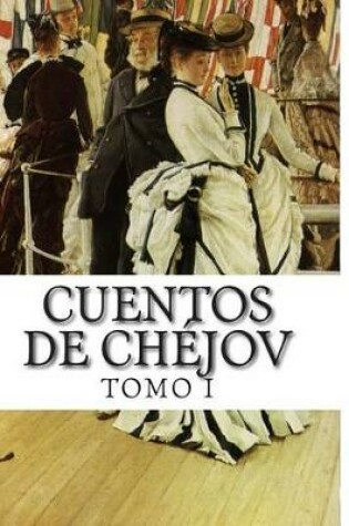 Cover of Cuentos de Chejov TOMO I