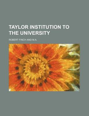 Book cover for Taylor Institution to the University