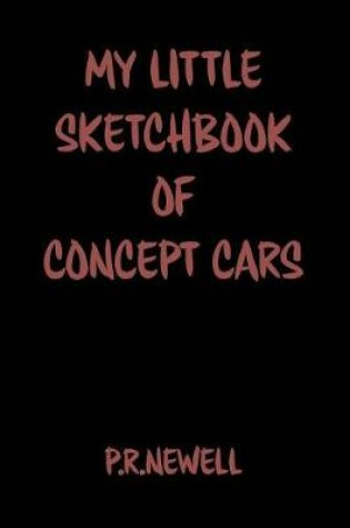 Cover of My Little Sketchbook of Concept Cars