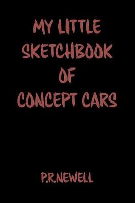 Book cover for My Little Sketchbook of Concept Cars