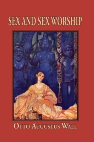 Cover of Sex And Sex Worship