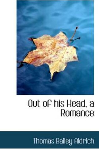 Cover of Out of His Head, a Romance