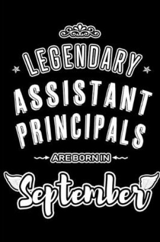 Cover of Legendary Assistant Principals are born in September