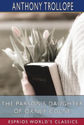 Book cover for The Parson's Daughter of Oxney Colne (Esprios Classics)