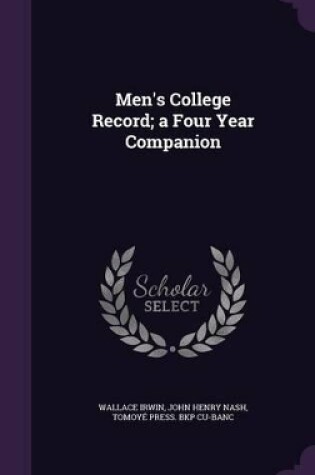 Cover of Men's College Record; A Four Year Companion