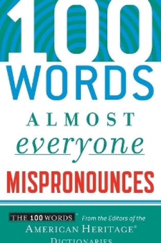 Cover of 100 Words Almost Everyone Mispronounces