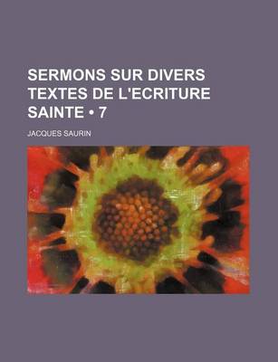 Book cover for Sermons Sur Divers Textes de L'Ecriture Sainte (7)