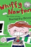 Book cover for Whiffy Newton in the Case of the Dastardly Deeds