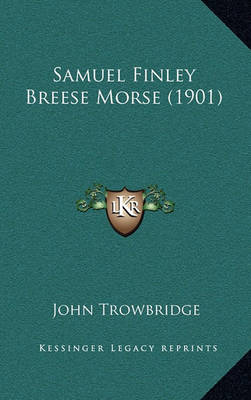 Book cover for Samuel Finley Breese Morse (1901)