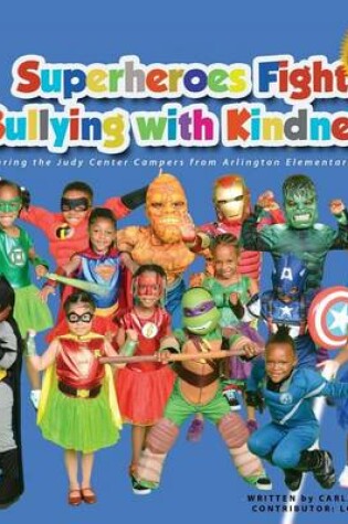 Cover of Superheroes Fight Bullying With Kindness