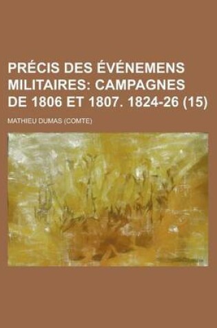 Cover of Precis Des Evenemens Militaires (15)