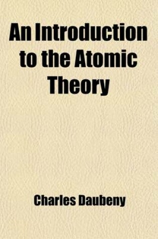 Cover of An Introduction to the Atomic Theory