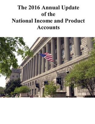 Book cover for The 2016 Annual Update of the National Income and Product Accounts