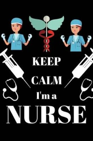 Cover of Keep calm i'm nurse