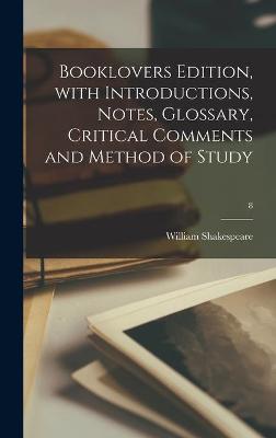 Book cover for Booklovers Edition, With Introductions, Notes, Glossary, Critical Comments and Method of Study; 8