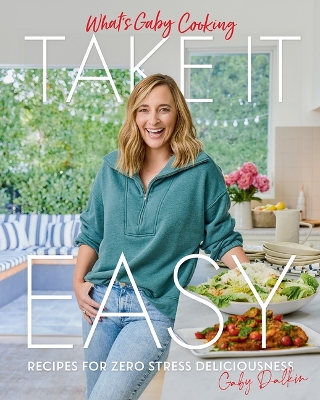 Book cover for What's Gaby Cooking: Take It Easy