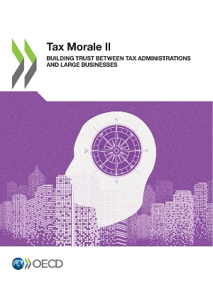 Book cover for Tax Morale II Building Trust Between Tax Administrations and Large Businesses