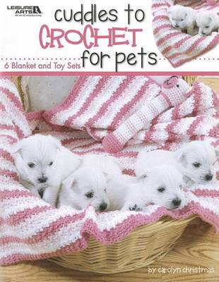 Book cover for Cuddles to Crochet for Pets