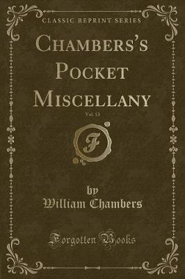 Book cover for Chambers's Pocket Miscellany, Vol. 13 (Classic Reprint)