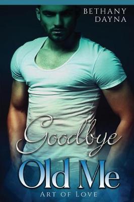 Book cover for Goodbye Old Me