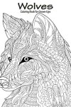 Book cover for Wolves Coloring Book for Grown-Ups 1