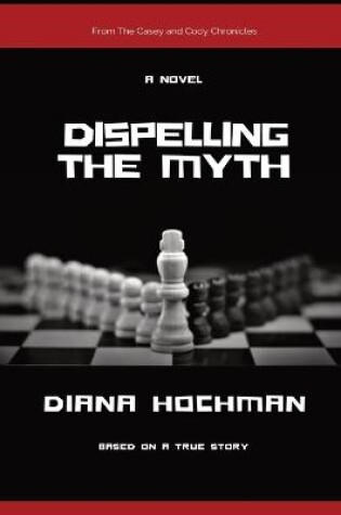 Cover of Dispelling the Myth