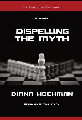 Book cover for Dispelling the Myth