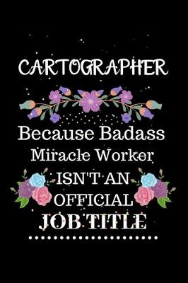 Book cover for Cartographer Because Badass Miracle Worker Isn't an Official Job Title