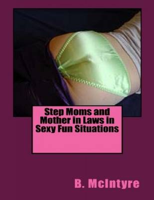 Book cover for Step Moms and Mother in Laws in Sexy Fun Situations