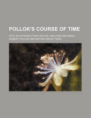 Book cover for Pollok's Course of Time; With an Introductory Notice, Analysis and Index