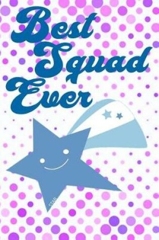 Cover of Best Squad Ever Star