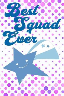 Book cover for Best Squad Ever Star
