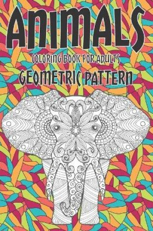 Cover of Coloring Book for Adults Geometric pattern - Animals