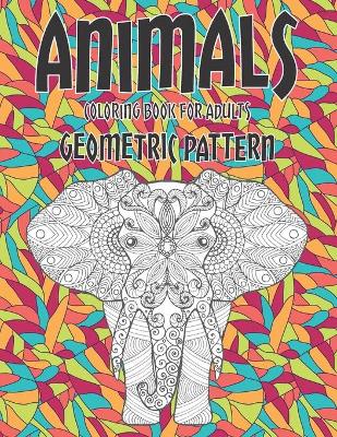 Book cover for Coloring Book for Adults Geometric pattern - Animals