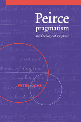 Book cover for Peirce, Pragmatism, and the Logic of Scripture