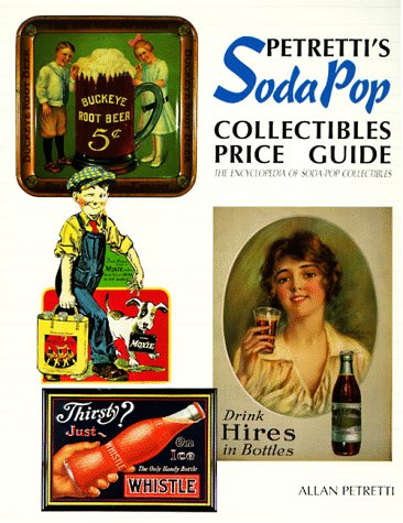 Book cover for Petretti's Soda-Pop Collectibles Price Guide