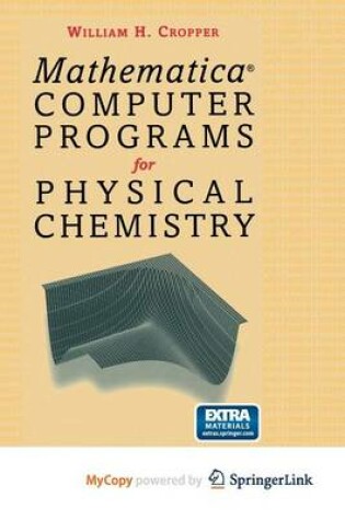 Cover of Mathermatica(r) Computer Programs for Physical Chemistry