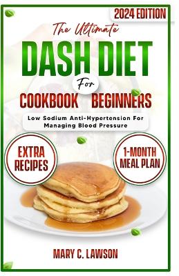 Book cover for The Ultimate DASH Diet Cookbook For Beginners