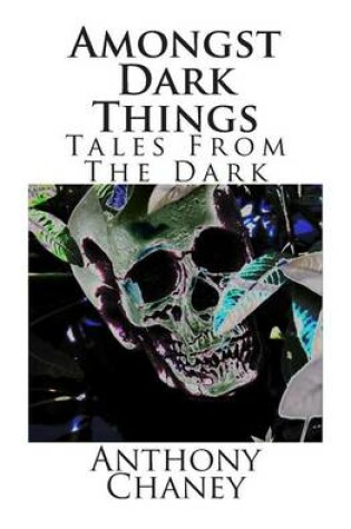 Cover of Amongst Dark Things