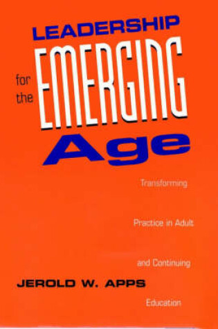 Cover of Leadership for the Emerging Age