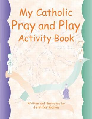 Book cover for My Catholic Pray and Play Activity Book